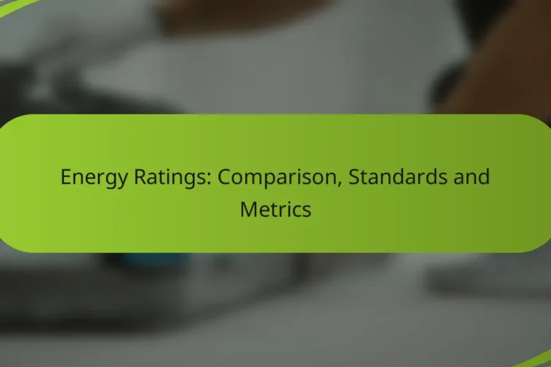 Energy Ratings: Comparison, Standards and Metrics