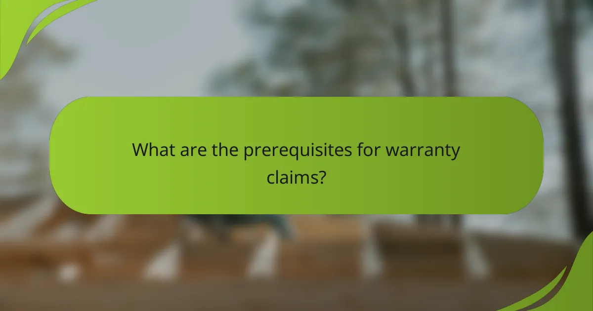What are the prerequisites for warranty claims?